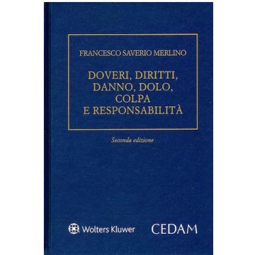 Doveri, diritti, danno, dolo, colpa e responsabilità