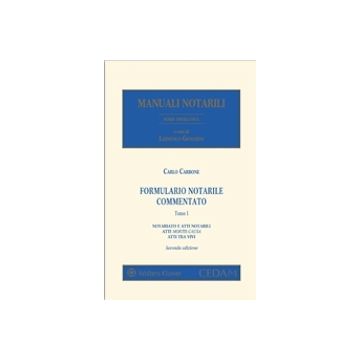 Formulario notarile commentato. Notariato e atti notarili. Atti mortis causa. Atti tra vivi (2 Voll. + Cd rom)