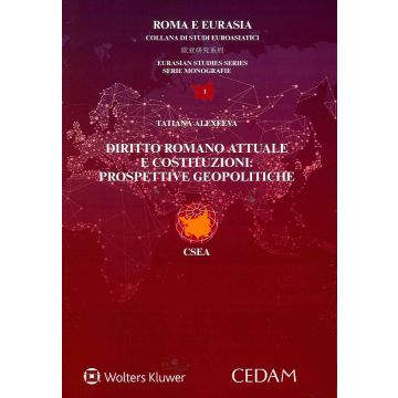 Diritto romano attuale e costituzioni: prospettive geopolitiche