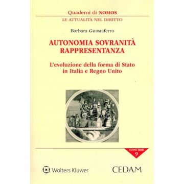 Autonomia sovranità rappresentanza. L'evoluzione della forma di stato in italia e regno unito