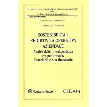 Sostenibilità e redditività operativa aziendale. Analisi delle interdipendenze tra performance finanziaria e non finanziaria