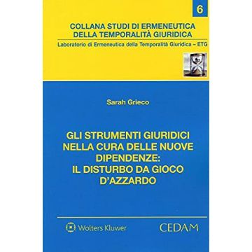 Gli strumenti giuridici nella cura delle nuove dipendenze: il disturbo da gioco d'azzardo