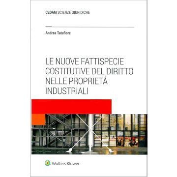 Le nuove fattispecie costitutive del diritto nelle proprietá industriali