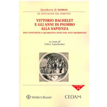 Vittorio Bachelet e gli anni di piombo alla Sapienza. Due convegni a quaranta anni dal suo sacrificio