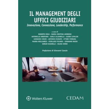 Il management degli uffici giudiziari. Innovazione, Connessione, Leadership, Performance