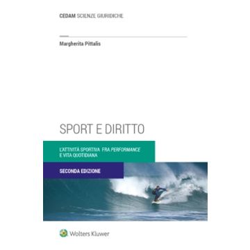 Sport e diritto. L'attività sportiva fra «performance» e vita quotidiana 2022 - 2/ed.