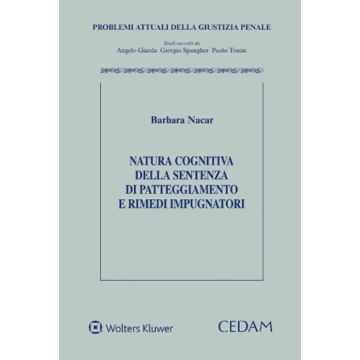 Natura cognitiva della sentenza di patteggiamento e rimedi impugnatori