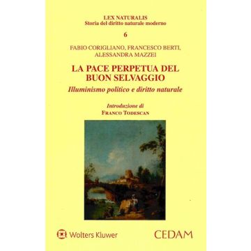 La pace perpetua del buon selvaggio. Illuminismo politico e diritto naturale