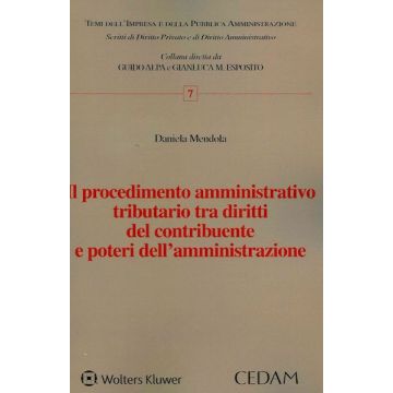 Il procedimento amministrativo tributario tra diritti del contribuente e poteri dell'amministrazione