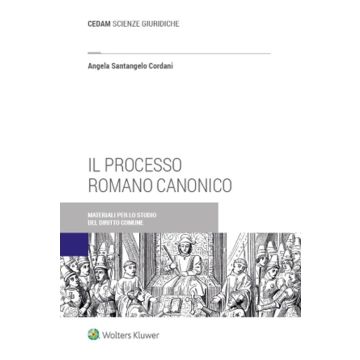 Il processo romano canonico. Materiali per lo studio del diritto comune