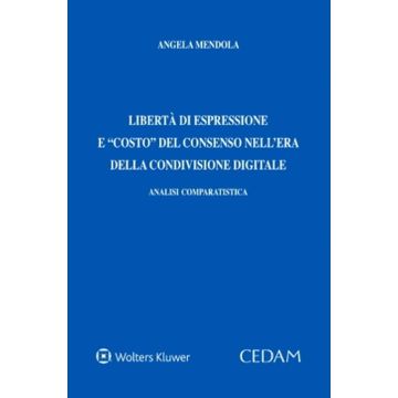 Libertà di espressione e costo del consenso nell'era della condivisione digitale. Analisi comparatistica