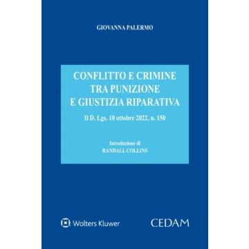Conflitto e crimine tra punizione e giustizia riparativa. Il d. Lgs. 10 ottobre 2022, n. 150