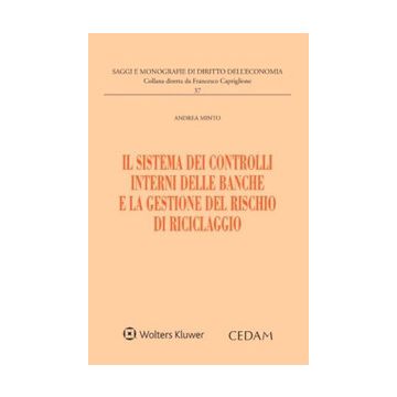 Il sistema dei controlli interni delle banche e la gestione del rischio di riciclaggio