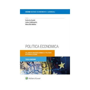 Politica economica. Fallimenti macroeconomici e politiche di stabilizzazione 3/ed.