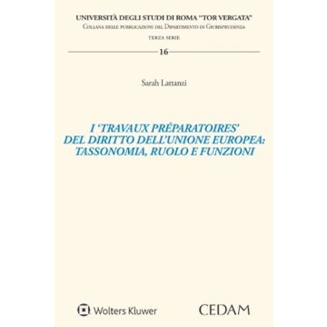 I «travaux préparatoires» del diritto dell'Unione Europea: tassonomia, ruolo e funzioni