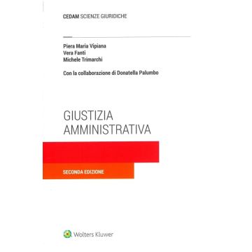 Giustizia Amministrativa 2/ed. 2024 [Vipiana Piera Maria;Fanti Vera;Trimarchi Michele - Cedam]