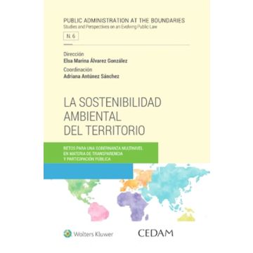 La sostenibilidad ambiental del territorio. Retos para una gobernanza multinivel en materia de transparencia y participación pública