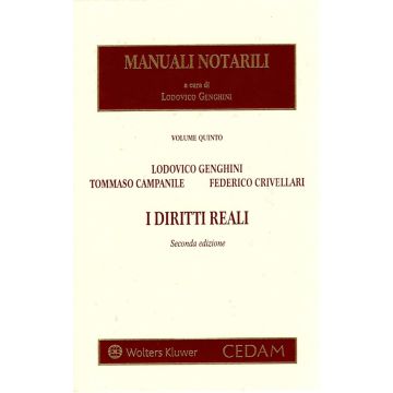 Manuali notarili. Vol. 5: I diritti reali (Campanile, Crivellari, Genghini - Cedam)