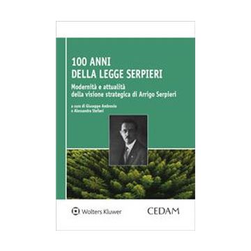 100 anni dalla Legge Serpieri. Modernità e attualità della visione strategica di Arrigo Serpieri