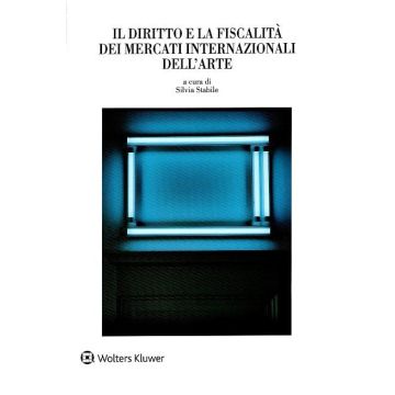 Il diritto e la fiscalità dei mercati internazionali dell'arte