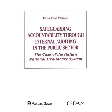Safeguarding accountability through internal auditing in the public sector. The Case of the Italian National Healthcare System