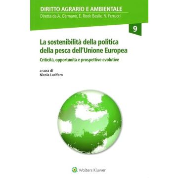 La sostenibilità della politica della pesca dell'Unione Europea [Lucifero Nicola - Cedam]