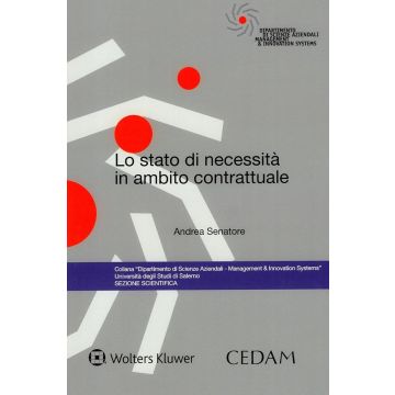Lo stato di necessità in ambito contrattuale (Senatore Andrea - Cedam)
