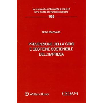 Prevenzione della crisi e gestione sostenibile dell'impresa (Mansoldo Sofia - Cedam)