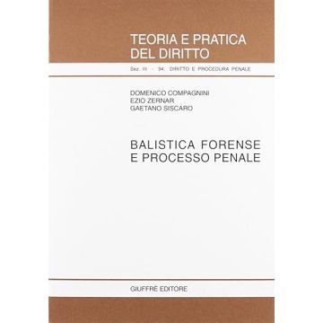 Balistica forense e processo penale