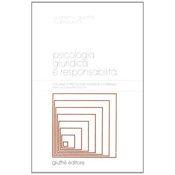 Psicologia giuridica e responsabilita' i [Gulotta - Giuffrè]