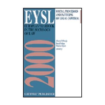 European Yearbook In The Sociology Of Law (2000). Social Processes And Patterns  Of Legal Control - Febbrajo A. ; Nelken D. ; Olgiati V.  - Giuffre' - 9788814084119