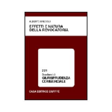 Effetti E Natura Della Revocatoria - Bregoli Alberto - Giuffre' - 9788814086151