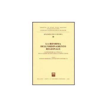 Riforma Dell'ordinamento Regionale. Le Modifiche Al Titolo V Della Parte Seconda Della Costituzione. Atti Del Seminario (roma, 29 Settembre 2000) - Ferrara A. ; Sciumbata L. R.  - Giuffre' - 9788814088063