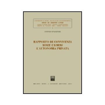 Rapporto Di Convivenza More Uxorio E Autonomia Privata - Spadafora Antonio - Giuffre' - 9788814089978