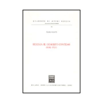 Fezzan: Il Deserto Conteso (1842-1921) - Soave Paolo - Giuffre' - 9788814090769