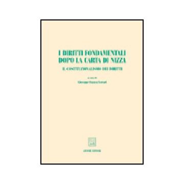 Diritti Fondamentali Dopo La Carta Di Nizza. Il Costituzionalismo Dei Diritti.  Atti Del Convegno Aidc (taormina, Giugno 2001) - Ferrari G. F.  - Giuffre' - 9788814091711