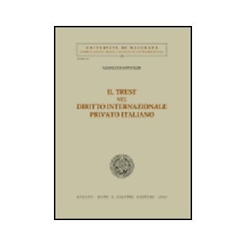 Il Trust Nel Diritto Internazionale Privato Italiano  - Contaldi Gianluca - Giuffre' - 9788814092510