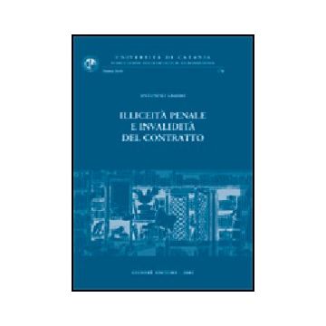 Illiceita' Penale E Invalidita' Del Contratto - Grasso Antonino - Giuffre' - 9788814094378