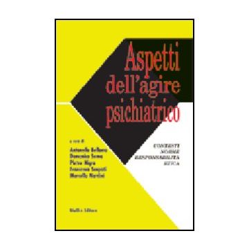 Aspetti Dell'agire Psichiatrico. Contesti, Norme, Responsabilita', Etica -  - Giuffre' - 9788814094576