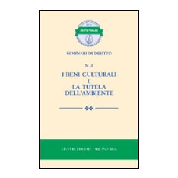 I Beni Culturali E La Tutela Dell'ambiente  -  - Giuffre' - 9788814097096
