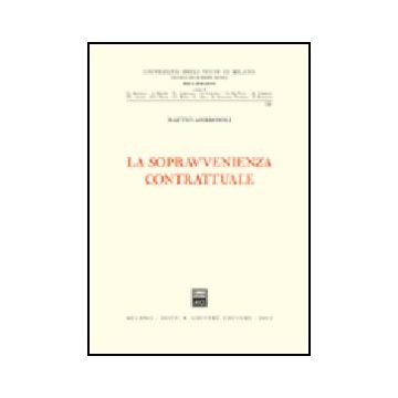 La Sopravvenienza Contrattuale  - Ambrosoli Matteo - Giuffre' - 9788814097904