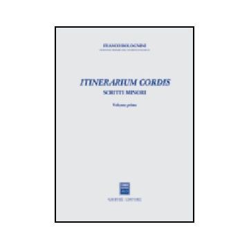 Itinerarium Cordis. Scritti Minori - Bolognini Franco - Giuffre' - 9788814098116
