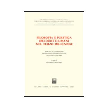 Filosofia E Politica Dei Diritti Umani Nel Terzo Millennio. Atti Del 5°  Congresso Dei Filosofi Politici Italiani - Tarantino A.  - Giuffre' - 9788814098635