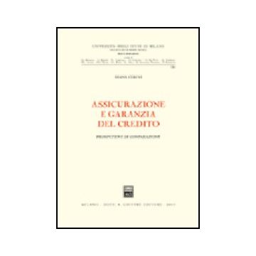 Assicurazione E Garanzia Del Credito. Prospettive Di Comparazione - Cerini Diana - Giuffre' - 9788814098666