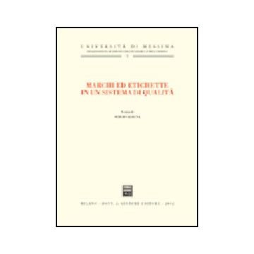 Marchi Ed Etichette In Un Sistema Di Qualita' - Alagna S.  - Giuffre' - 9788814098673