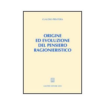 Origine Ed Evoluzione Del Pensiero Ragionieristico - Privitera Claudio - Giuffre' - 9788814100451