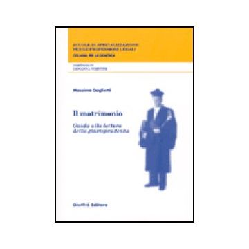 Il Matrimonio. Guida Alla Lettura Della Giurisprudenza  - Dogliotti Massimo - Giuffre' - 9788814103605