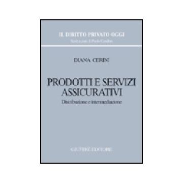 Prodotti E Servizi Assicurativi. Distribuzione E Intermediazione - Cerini Diana - Giuffre' - 9788814103926