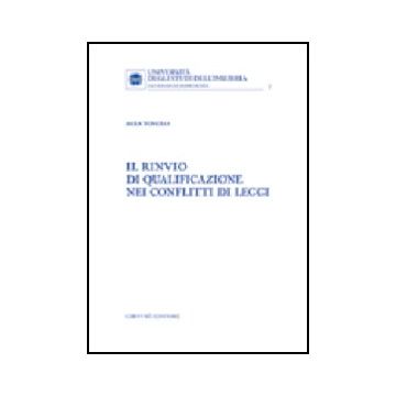 Il Rinvio Di Qualificazione Nei Conflitti Di Leggi  - Tonolo Sara - Giuffre' - 9788814105623