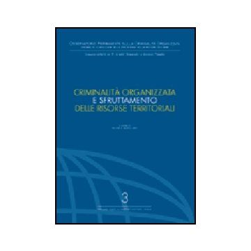 Criminalita' Organizzata E Sfruttamento Delle Risorse Territoriali - Barillaro M.  - Giuffre' - 9788814106255